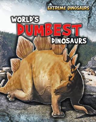 Book cover for World's Dumbest Dinosaurs