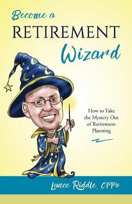 Book cover for Become a Retirement Wizard