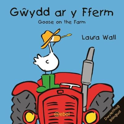 Book cover for Gwydd ar y Fferm/Goose on the Farm