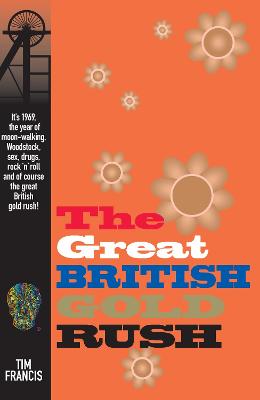 Book cover for THE GREAT BRITISH GOLD RUSH