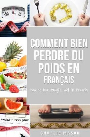 Cover of Comment bien perdre du poids En français/ How to lose weight well In French