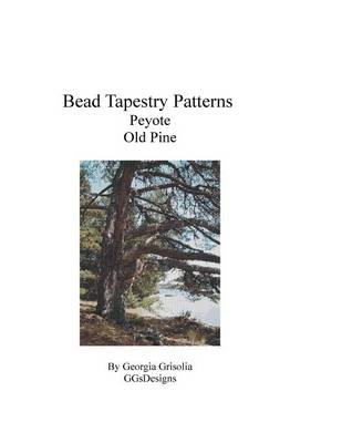 Book cover for Bead Tapestry Patterns Peyote Old Pine