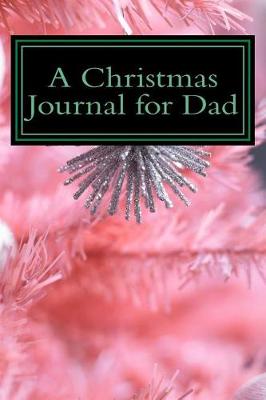 Book cover for A Christmas Journal for Dad