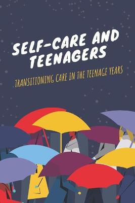 Book cover for Self-care And Teenagers