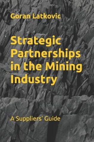 Cover of Strategic Partnerships in the Mining Industry