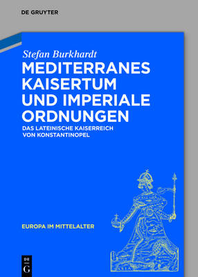 Book cover for Mediterranes Kaisertum und imperiale Ordnungen