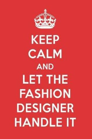 Cover of Keep Calm and Let the Fashion Designer Handle It