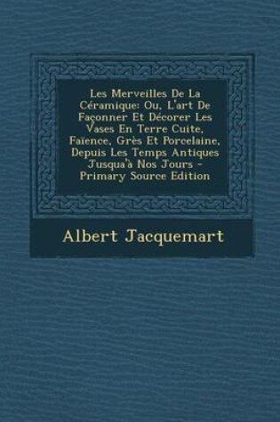 Cover of Les Merveilles de La Ceramique