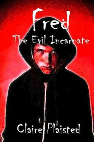 Cover of Fred - The Evil Incarnate