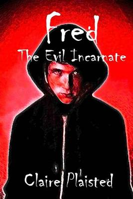 Book cover for Fred - The Evil Incarnate