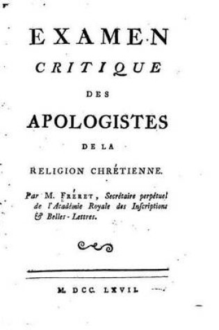 Cover of Examen critique des apologistes de la religion chretienne