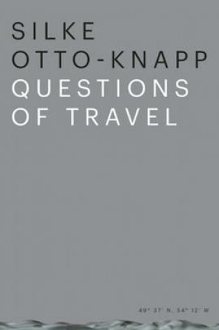 Cover of Silke Otto–Knapp – Questions of Travel