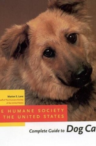 Cover of The Humane Society of the United States Complete Guide to Dog Care