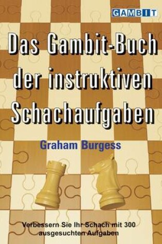 Cover of Das Gambit-Buch Der Instruktiven Schachaufgaben