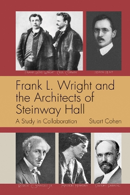 Book cover for Frank L. Wright and the Architects of Steinway Hall