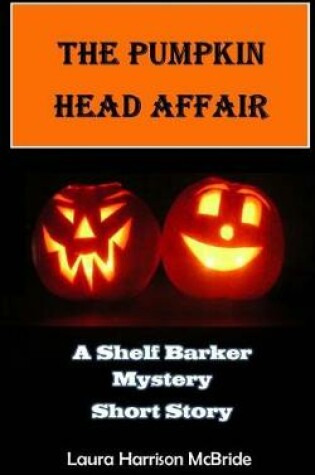 Cover of The Pumpkin Head Affair