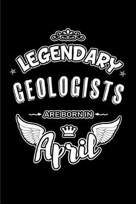 Book cover for Legendary Geologists Are Born in April