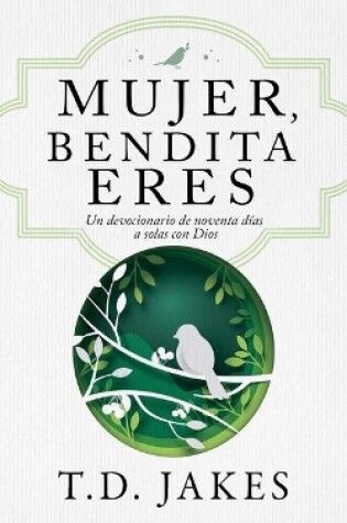 Cover of Mujer, Bendita Eres