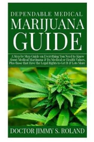 Cover of Dependable Medical Marijuana Guide