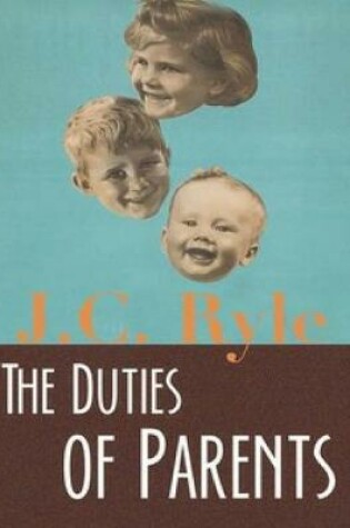 Cover of The Duties of Parents (Annotated)