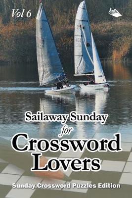Book cover for Sailaway Sunday for Crossword Lovers Vol 6