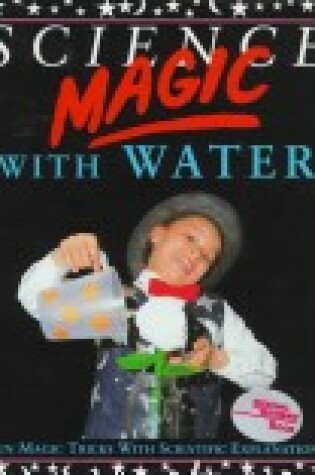 Cover of Science Magic with Water