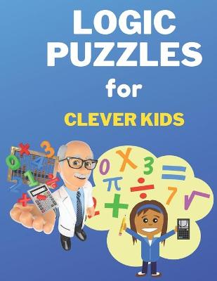 Book cover for Logic Puzzles for Clever Kids