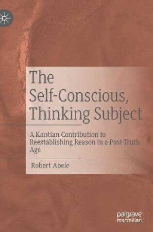 Cover of The Self-Conscious, Thinking Subject