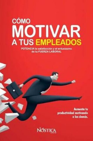 Cover of C mo Motivar a Tus Empleados