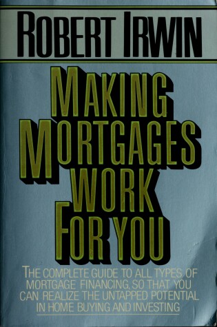 Cover of Making Mortgages Work for You