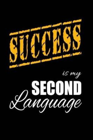 Cover of Success Is My 2nd Language