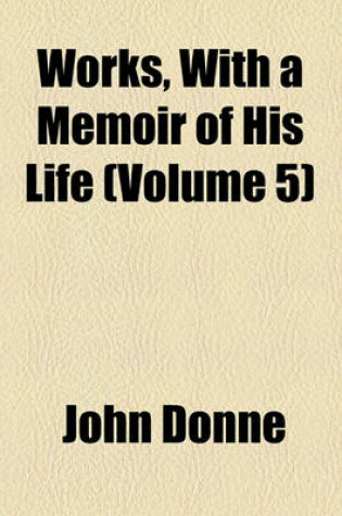 Cover of Works, with a Memoir of His Life (Volume 5)