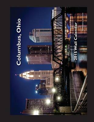 Book cover for 2015 Columbus, Ohio Wall Calendar