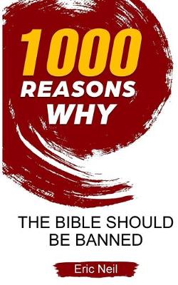 Book cover for 1000 Reasons why The bible should be banned