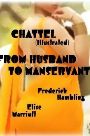 Cover of Chattel - From Husband to Manservant