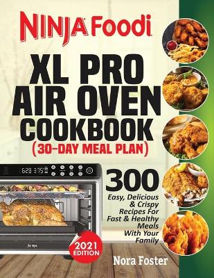 Book cover for Ninja Foodi XL Pro Air Oven Cookbook