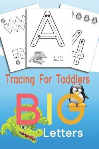 Cover of Tracing For Toddlers BIG Letters