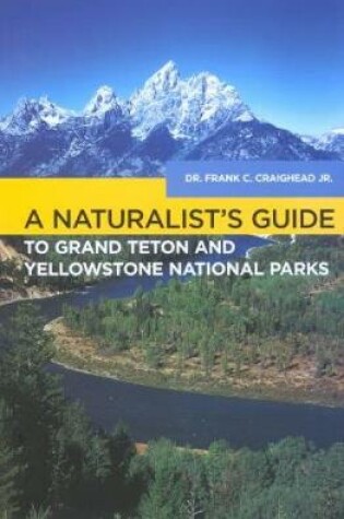 Cover of Naturalist's Guide to Grand Teton and Yellowstone National Parks