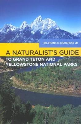 Book cover for Naturalist's Guide to Grand Teton and Yellowstone National Parks