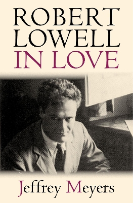 Book cover for Robert Lowell in Love