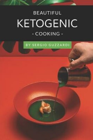 Cover of Beautiful Ketogenic Cooking