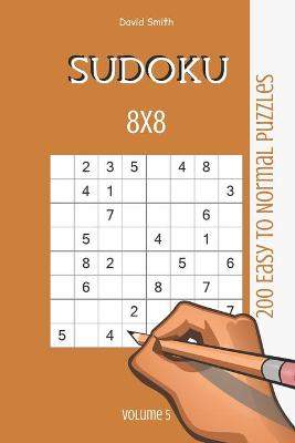 Cover of Sudoku 8x8 - 200 Easy to Normal Puzzles vol.5