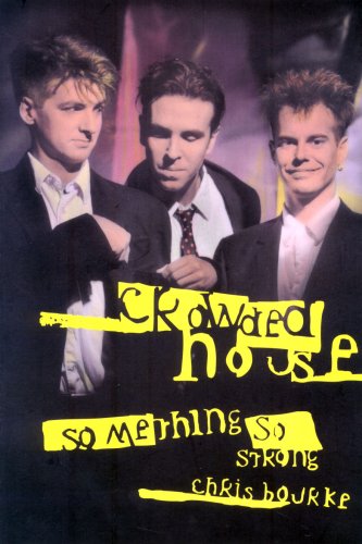 Book cover for Something So Strong: Crowded House