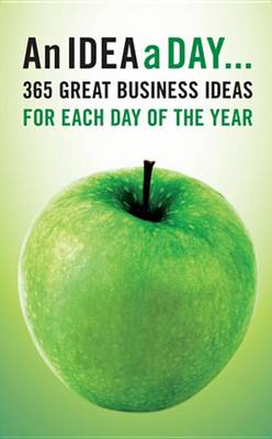 Book cover for An Idea a Day-- 365 Great Business Ideas for Each Day of the Year