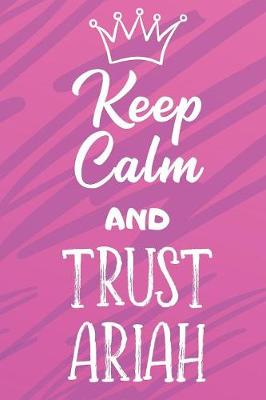 Book cover for Keep Calm And Trust Ariah