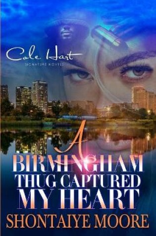 Cover of A Birmingham Thug Captured My Heart