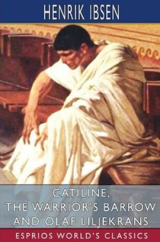 Cover of Catiline, The Warrior's Barrow and Olaf Liljekrans (Esprios Classics)