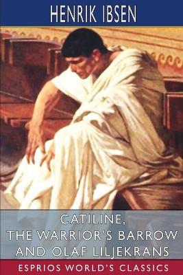 Book cover for Catiline, The Warrior's Barrow and Olaf Liljekrans (Esprios Classics)