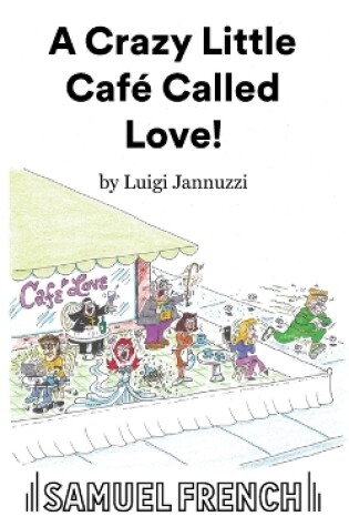 Cover of A Crazy Little Café Called Love!