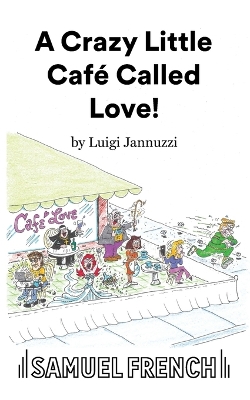 Book cover for A Crazy Little Café Called Love!